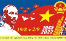 Bài tuyên truyền Kỷ niệm 77 năm Ngày cách mạng tháng 8 thành công (19/8/1945-19/8/2022) và ngày Quốc khánh NCHXHCNVN (02/9/1945-02/9/2022) 